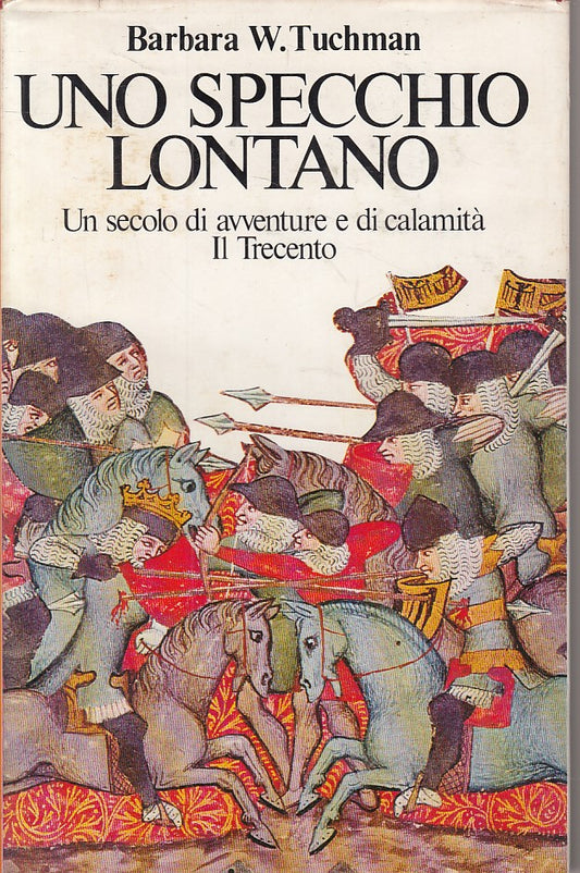 LS- UNO SPECCHIO LONTANO SECOLO IL TERECENTO- TUCHMAN- CDE--- 1979 - CS - ZFS206