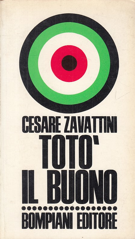 LN- TOTO' IL BUONO - CESARE ZAVATTINI - BOMPIANI --- 1972 - B - ZFS236