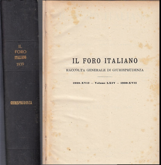 LZ- IL FORO ITALIANO RACCOLTA GENERALE DI GIURISPRUDENZA ----- 1939 - C - YFS300