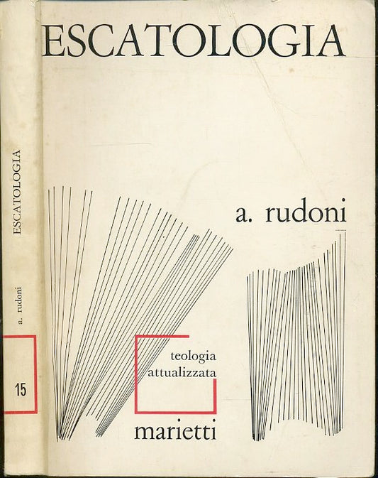 LZ- ESCATOLOGIA - RUDONI - MARIOTTI- TEOLOGIA ATTUALIZZATA -- 1972 - B - XFS51