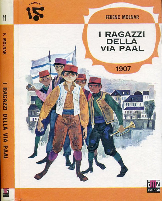 LB- I RAGAZZI DELLA VIA PAL - MOLNAR - AMZ EDITRICE - I BIRILLI -- 1960- C- RGZ