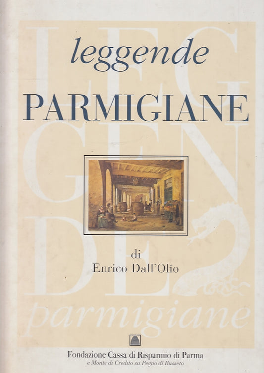 LS- LEGGENDE PARMIGIANE - DALL'OLIO - FONDAZIONE CASSA RISPARMIO--- 1995- C- WPR