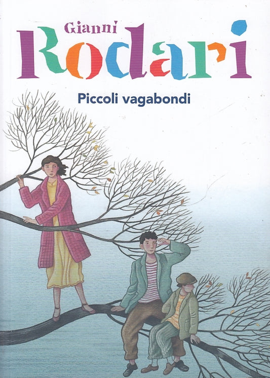 LB- PICCOLI VAGABONDI - GIANNI RODARI- EINAUDI RAGAZZI TV SEC 30--- 2019- B- YFS