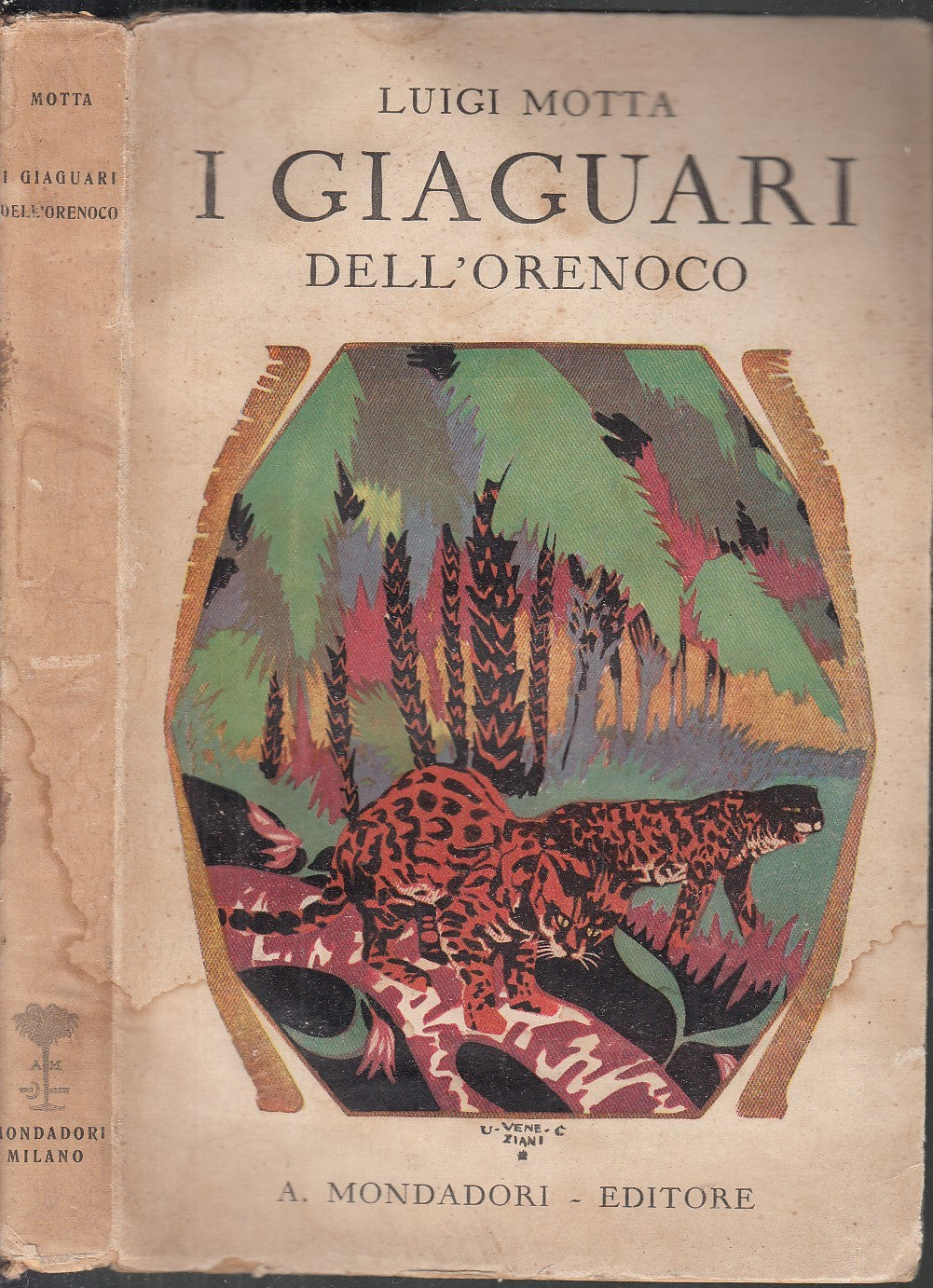 LN- I GIAGUARI DELL'ORENOCO- LUIGI MOTTA VENEZIANI- MONDADORI--- 1930- BS- XFS19