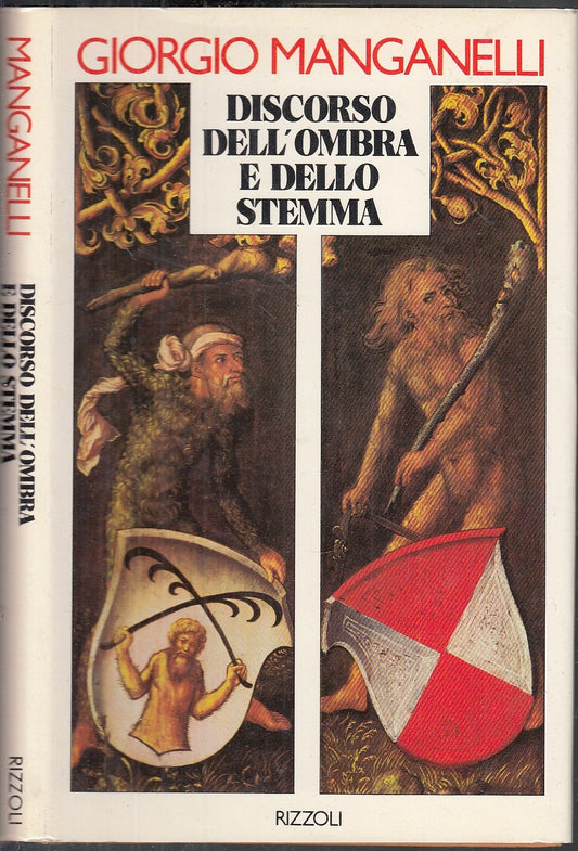 LZ- DISCORSO DELL'OMBRA E DELLO STEMMA - MANGANELLI - RIZZOLI--- 1982- CS- XFS19