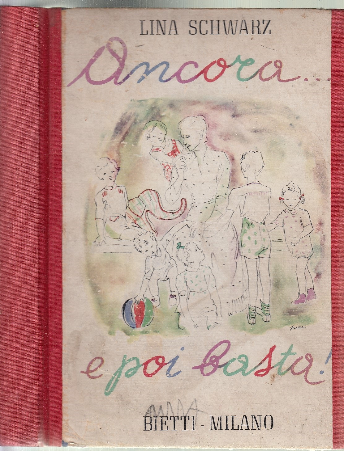 LB- ANCORA...  E POI BASTA ILLUSTRATO - LINA SCHWARZ - BIETTI --- 1946- C- XFS58