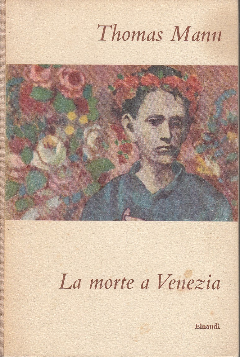 LN- LA MORTE A VENEZIA - THOMAS MANN - EINAUDI - I CORALLI -- 1954 - C - XFS58
