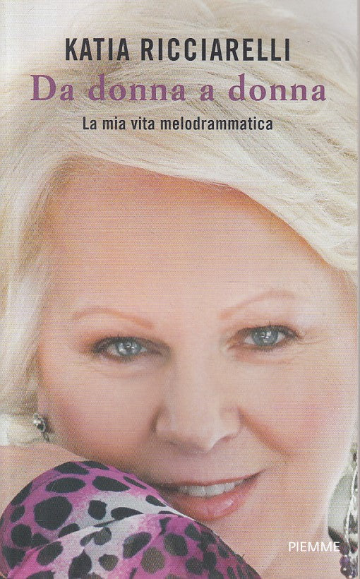 LS- DONNA A DONNA VITA MELODRAMMATICA- RICCIARELLI- PIEMME --- 2017 - B - ZFS107