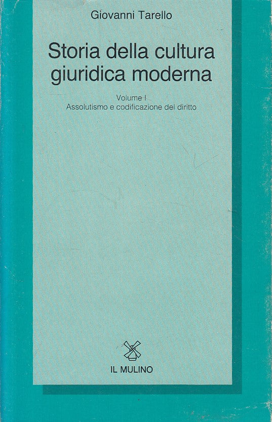 LS- STORIA CULTURA GIURIDICA MODERNA 1 ASSOLUTISMO -- MULINO--- 1976 - B - ZFS30