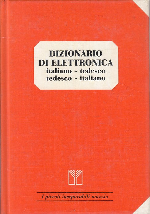 LZ- DIZIONARIO DI ELETTRONICA ITALIANO TEDESCO -- MUZZIO --- 1986 - C - ZFS107