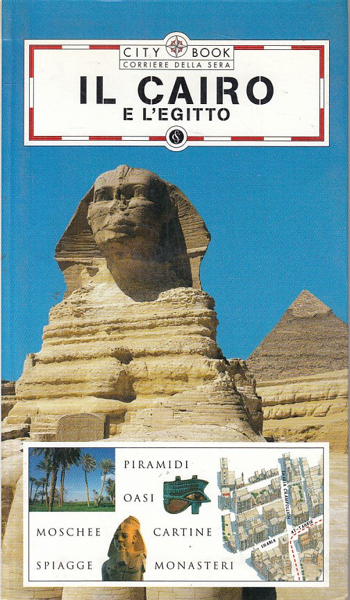 LV- IL CAIRO E L'EGITTO -- CORRIERE DELLA SERA - CITY BOOK -- 2005 - B - ZFS88