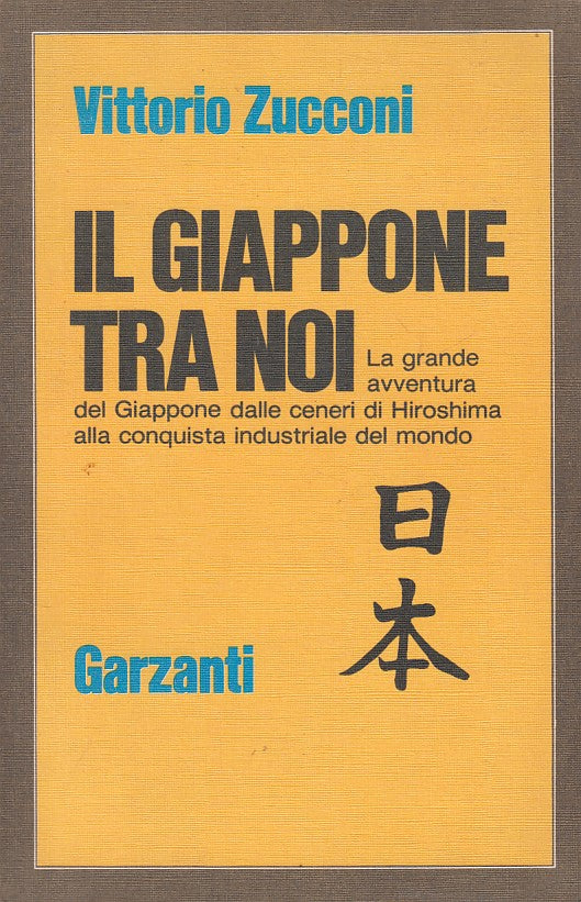 LS- IL GIAPPONE TRA NOI - ZUCCONI - GARZANTI -- 1a ED. - 1986 - B - ZFS88