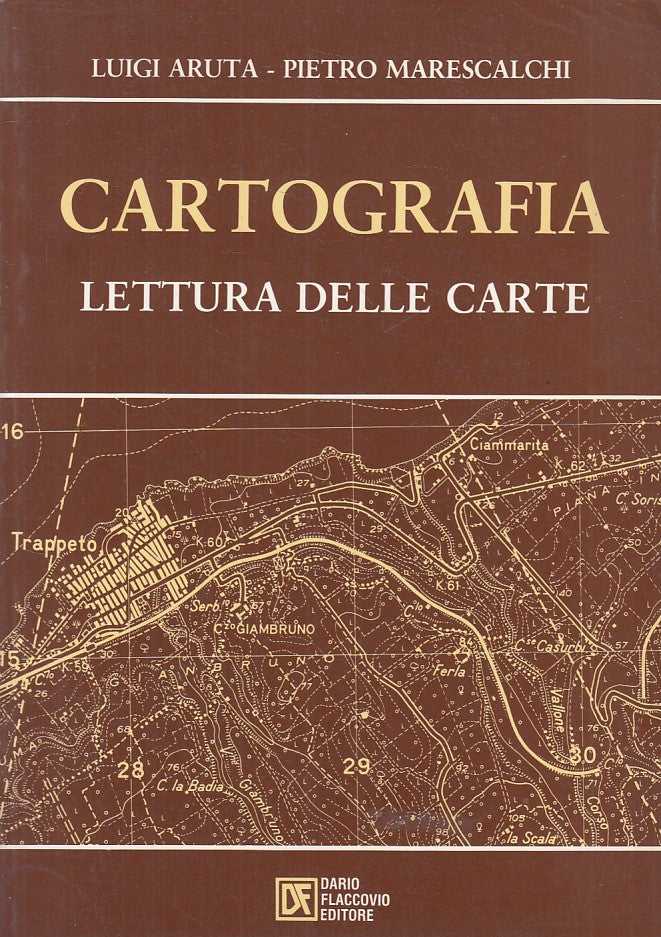 LS- CARTOGRAFIA LETTURA CARTE - ARUTA MARESCALCHI- FLACCOVIO--- 1989 - B - ZFS67