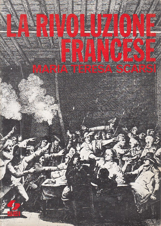 LS- LA RIVOLUZIONE FRANCESE - SCARSI - SEI --- 1972 - B - ZFS67