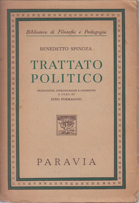 LS- TRATTATO POLITICO- SPINOSA - PARAVIA- FILOSOFIA PEDAGOGIA-- 1950 - B - ZFS68
