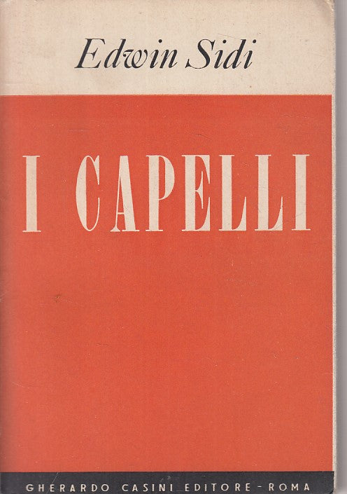 LZ- I CAPELLI - EDWIN SIDI - CASINI - SCIENZA E VITA -- 1951 - B - ZFS68