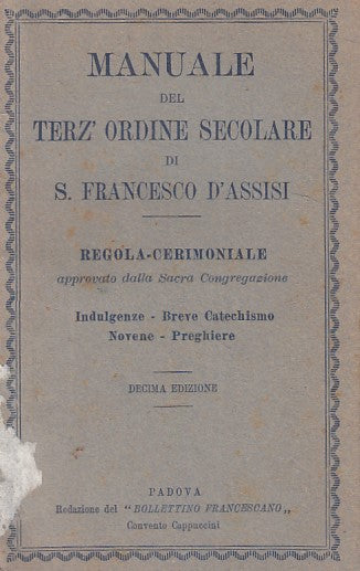 LD- MANUALE TERZ'ORDINE SECOLARE FRANCESCO D'ASSISI-- PADOVA--- 1936 - B - ZFS68