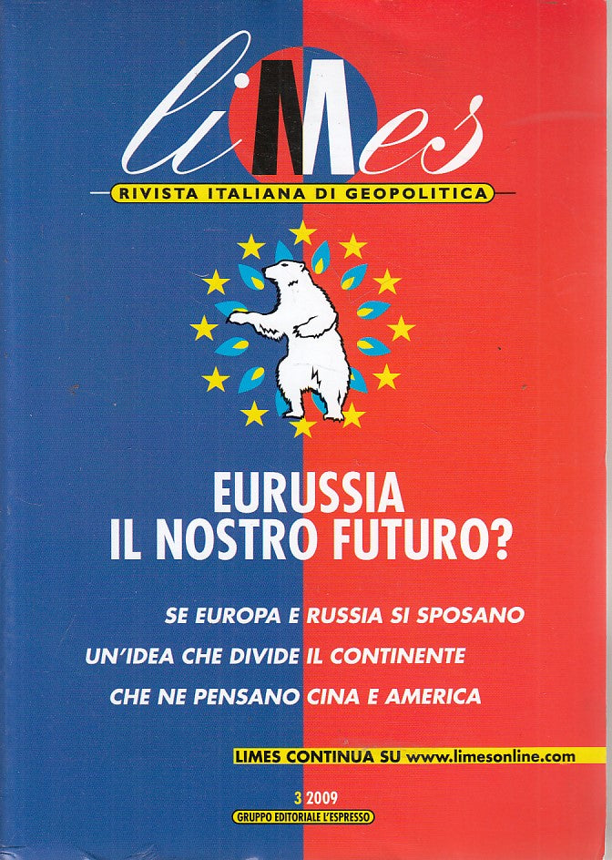 LS- LIMES GEOPOLITICA EUROSSIA IL NOSTRO FUTURO?-- L'ESPRESSO--- 2009- B- ZFS459