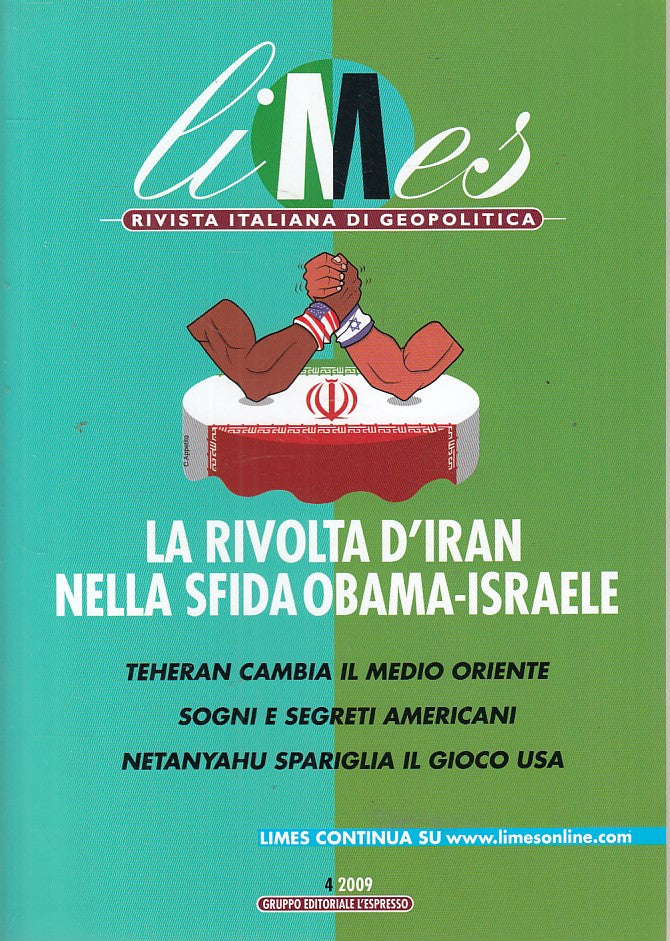 LS- LIMES GEOPOLITICA RIVOLTA IRAN OBAMA ISRAELE-- L'ESPRESSO--- 2009- B- ZFS459