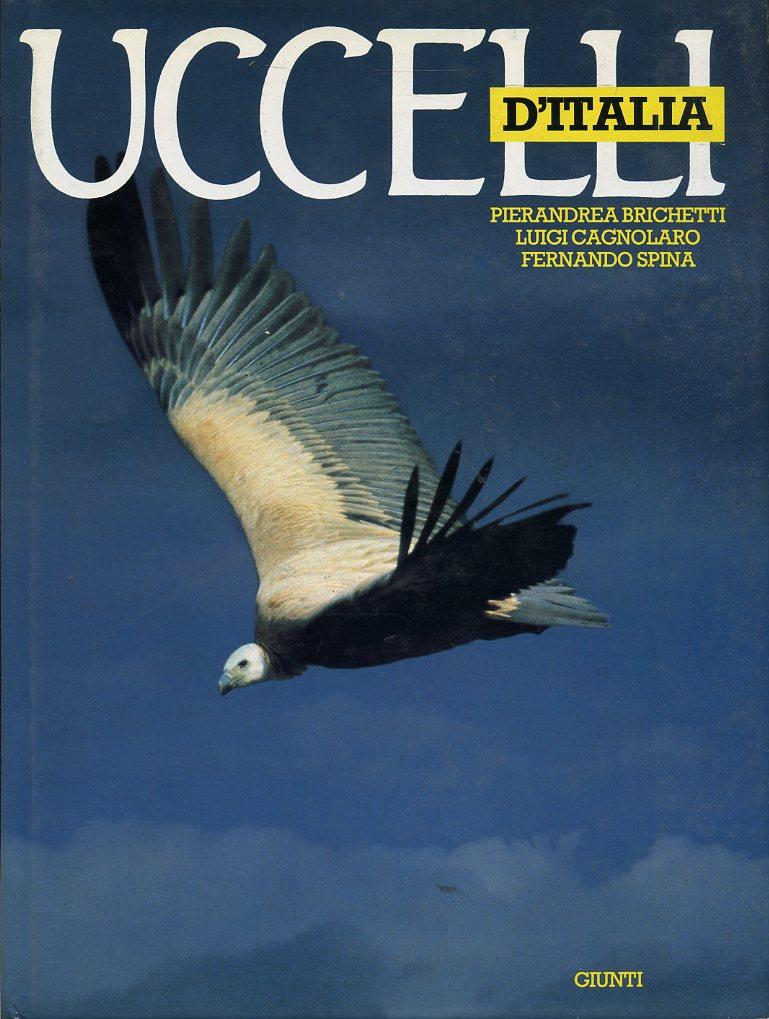 LZ- UCCELLI D'ITALIA - BRICHETTI CAGNOLARO SPINA - GIUNTI --- 1986- CS- YFS576