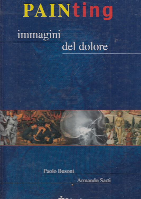 LT- PAINTING IMMAGINI DEL DOLORE - BUSONI SARTI - PRIMULA --- 2002 - CS - ZFS508