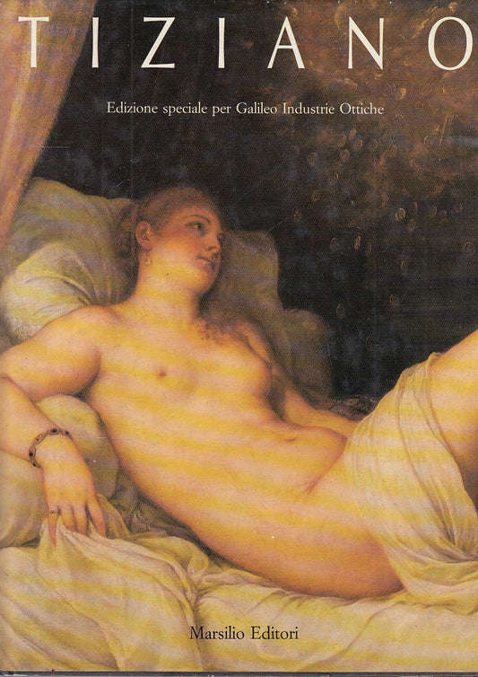 LT- TIZIANO SPECIALE GALILEO INDUSTRIE OTTICHE -- MARSILIO --- 1990- CS- ZFS703