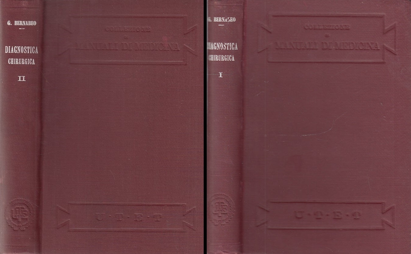 Trattato Semeiotica e diagnostica Chirurgica I/II - Bernabeo- UTET- 1928- ZFS264