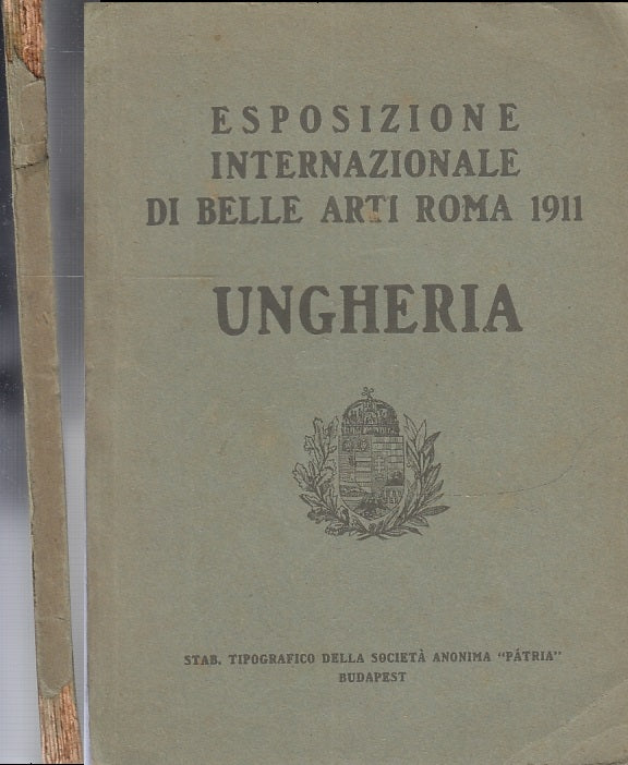 LT- ESPOSIZIONE NAZIONALE BELLE ARTI ROMA UNGHERIA -- BUDAPEST--- 1911- B- XFS30