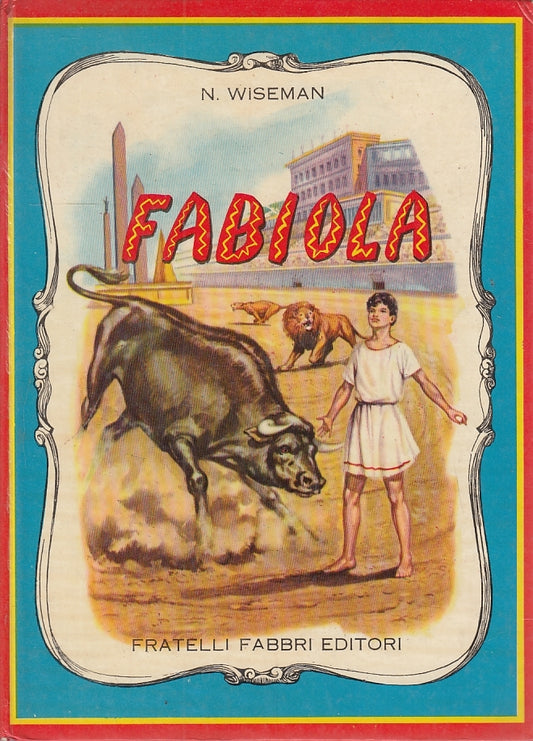 LB- FABIOLA ILLUSTRATO - WISEMAN CORBELLA - FRATELLI FABBRI --- 1959- C- RGZ