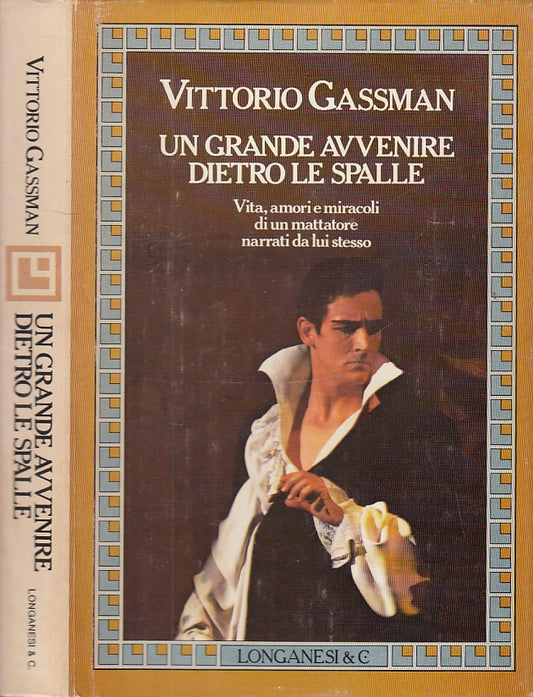 LS- UN GRANDE AVVENIRE DIETRO LE SPALLE - GASSMAN - LONGANESI--- 1972- CS- XFS33