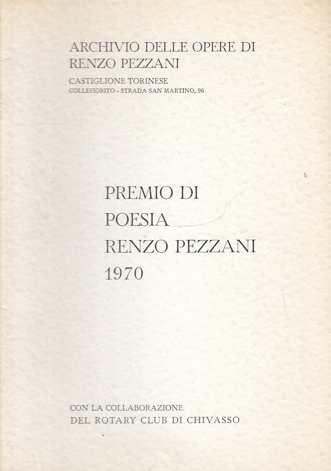 LT- ARCHVIO DELLE OPERE DI RENZO PEZZANI PREMIO DI POESIA ---- 1970- S- WPR319