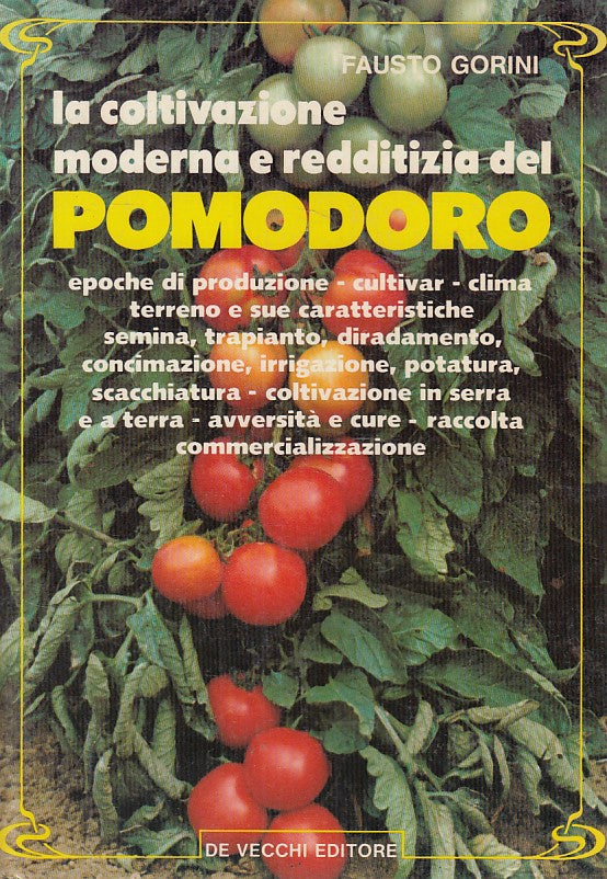 LZ- COLTIVAZIONE MODERNA REDDITIZIA POMODORO -- DE VECCHI --- 1986 - B - ZFS211
