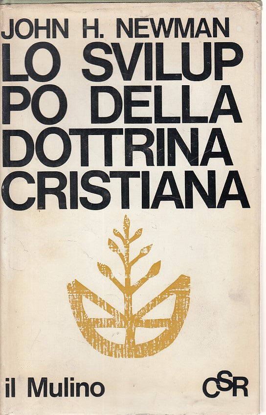LS- LO SVILUPPO DELLA DOTTRINA CRISTIANA - NEWMAN - MULINO--- 1967 - CS - ZFS454