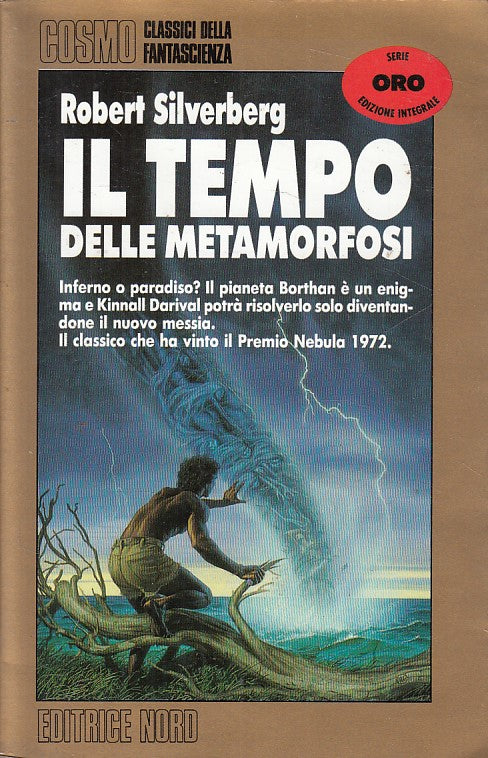 LN- TEMPO DELLA METAMORFOSI - SILVERBERG - NORD - COSMO -- 1993 - BS - ZFS243
