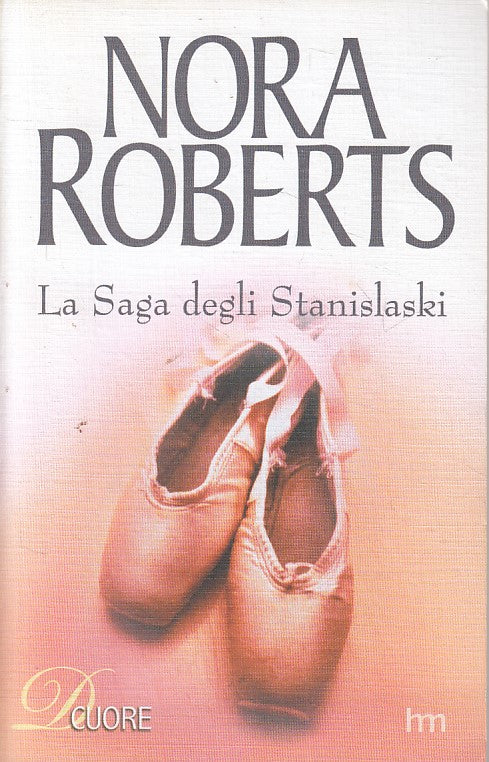LN- LA SAGA DEGLI STANISLASKI - ROBERTS - MONDADORI - DCUORE-- 2006 - B - ZFS243
