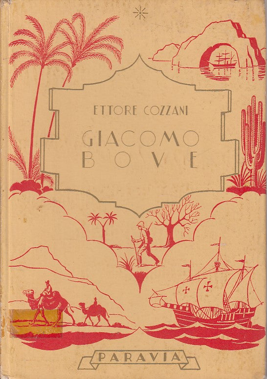 LS- GIACOMO BOVE E VIAGGI ESPLORAZIONE - COZZANI - PARAVIA --- 1950 - C - YFS43
