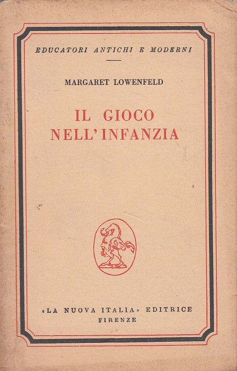 LS- IL GIOCO NELL'INFANZIA - LOWENFELD - NUOVA ITALIA --- 1962 - B - YFS402