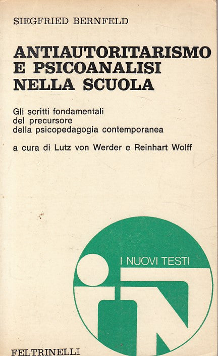 LS- ANTIAUTORITARISMO PSICOANALISI NELLA SCUOLA-- FELTRINELLI--- 1971- B- YFS206