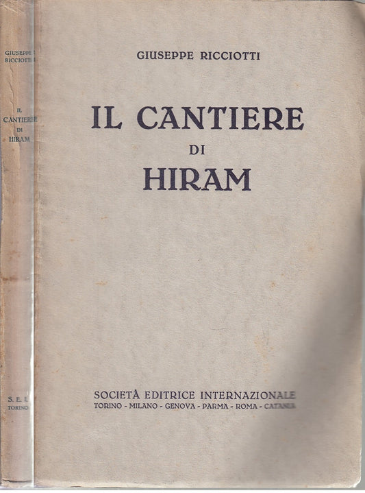 LD- IL CANTIERE DI HIRAM - GIUSEPPE RICCIOTTI - SEI --- 1936 - B - XFS59