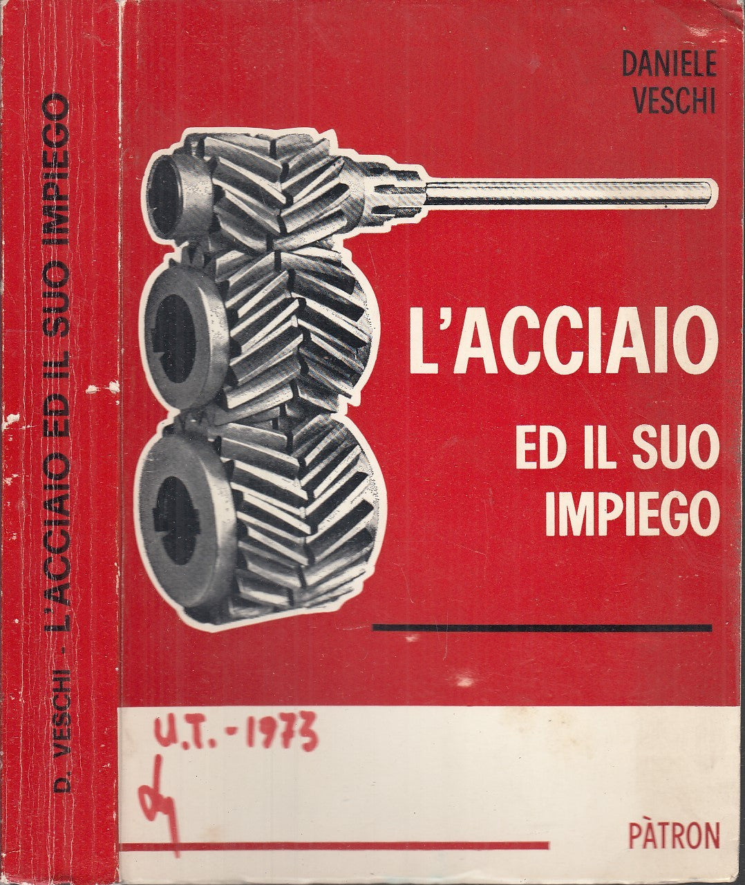 LZ- L'ACCIAIO ED IL SUO IMPIEGO - DANIELE VESCHI - PATRON --- 1970- B- XFS59
