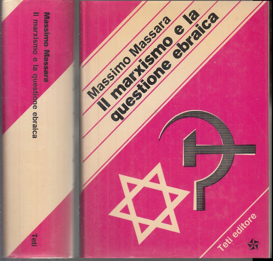 LS- IL MARXISMO E LA QUESTIONE EBRAICA - MASSARA - TETI --- 1972- CS- XFS59 --- 