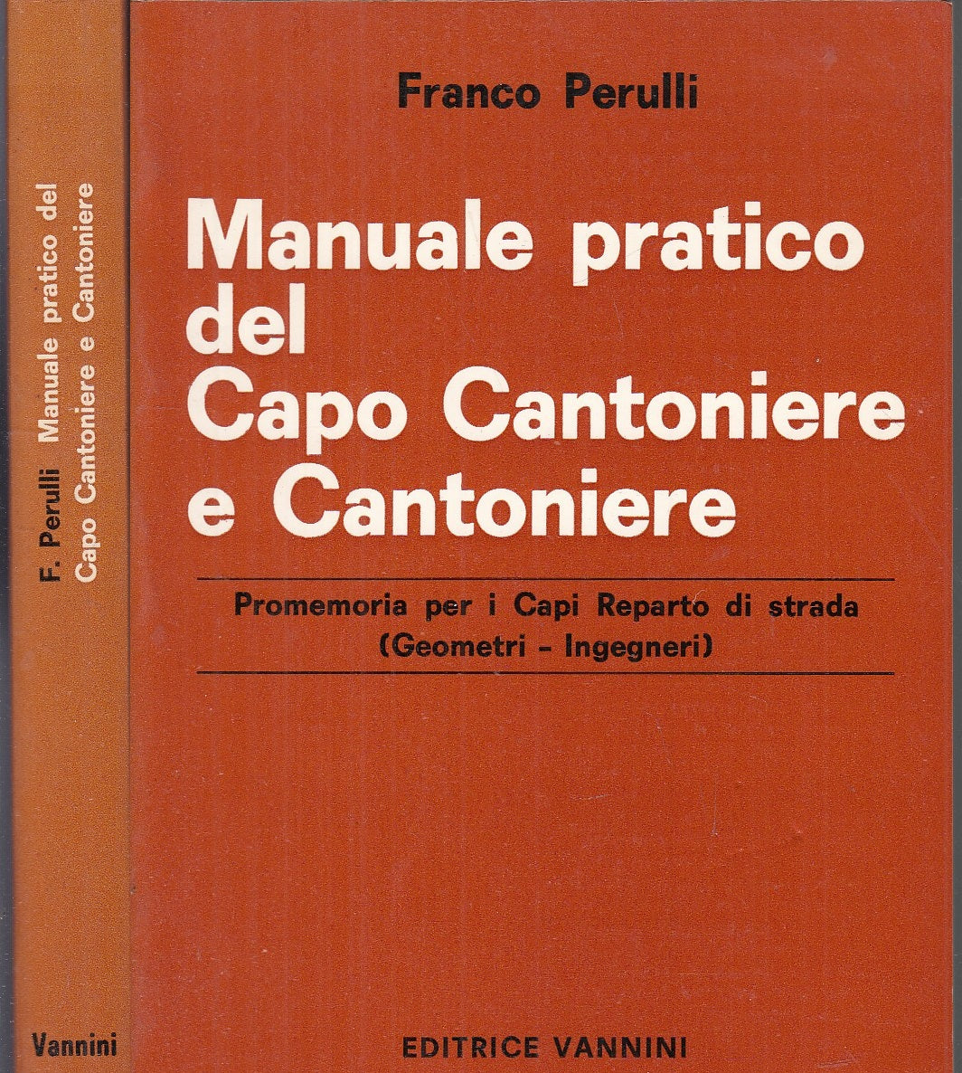 LZ- MANUALE PRATICO DEL CAPO CANTONIERE - PERULLI - VANNINI --- 1982- B- XFS21