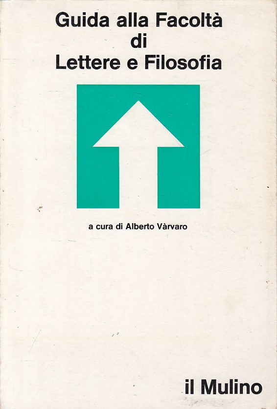 LS- GUIDA ALLA FACOLTA' DI LETTERE E FILOSOFIA -- MULINO --- 1980 - B - YFS208