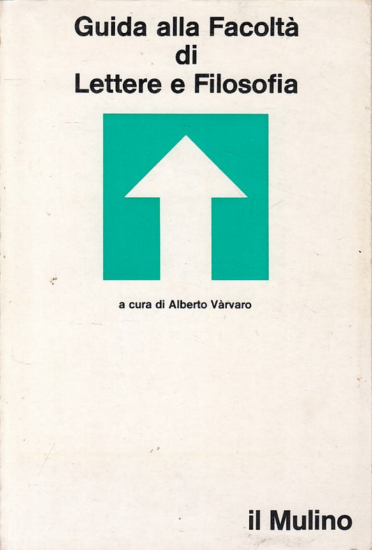 LS- GUIDA ALLA FACOLTA' DI LETTERE E FILOSOFIA -- MULINO --- 1980 - B - YFS208