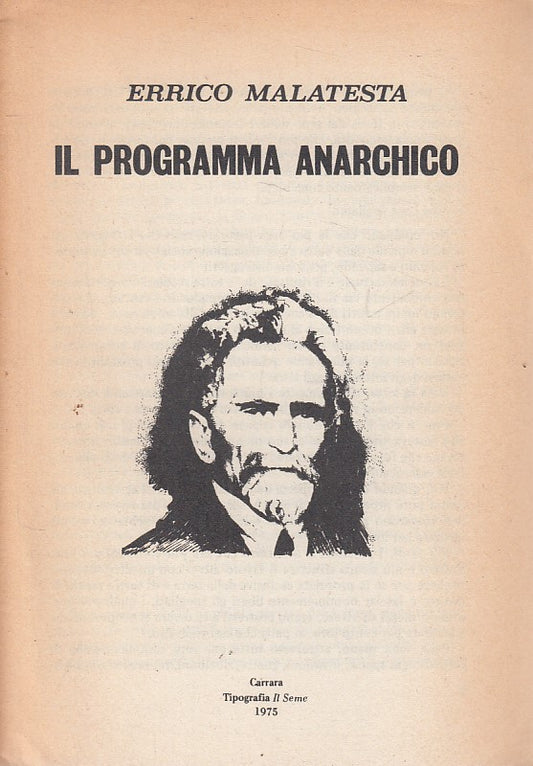 LS- IL PROGRAMMA ANARCHICO - ERRICO MALATESTA - CARRARA --- 1975 - B - YFS208