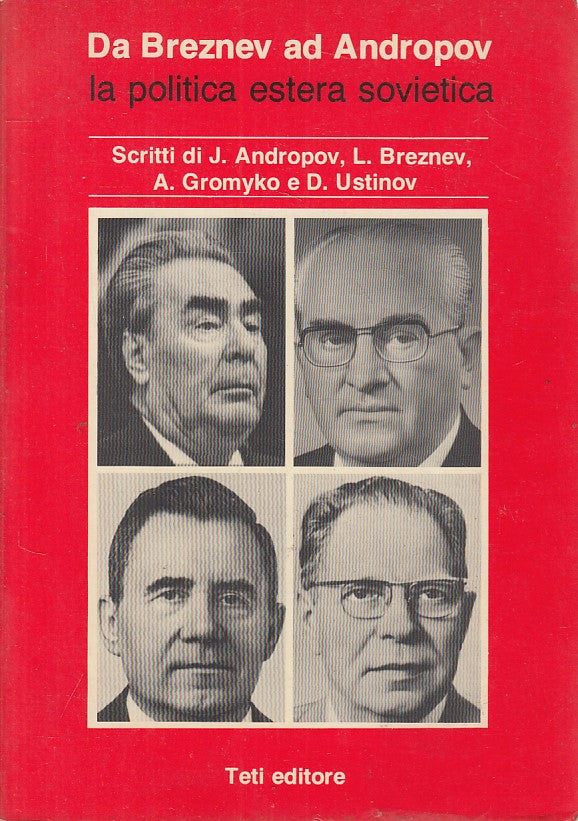 LS- DA BREZNEV AD ANDROPOV POLITICA SOVIETICA -- TETI- STUDI-- 1983 - B - YFS263