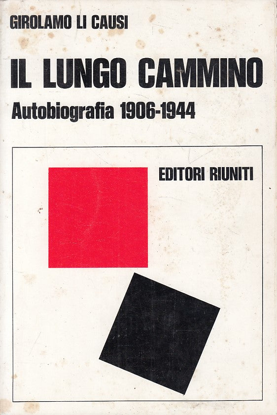 LS- IL LUNGO CAMMINO AUTOBIOGRAFIA - LI CAUSI - RIUNITI --- 1974 - B - YFS164