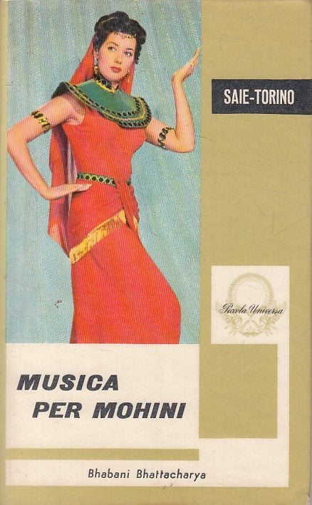 MUSICA PER MOHINI- BHATTACHARYA- SAIE- PICCOLA UNIVERSA-- 1955 - CS - YFS179