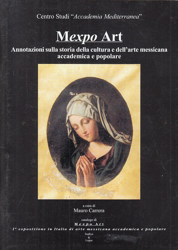 LT- MEXPO ART CATALOGO - CARRERA - ACCADEMIA MEDITERRANEA --- 1999 - B - YFS200