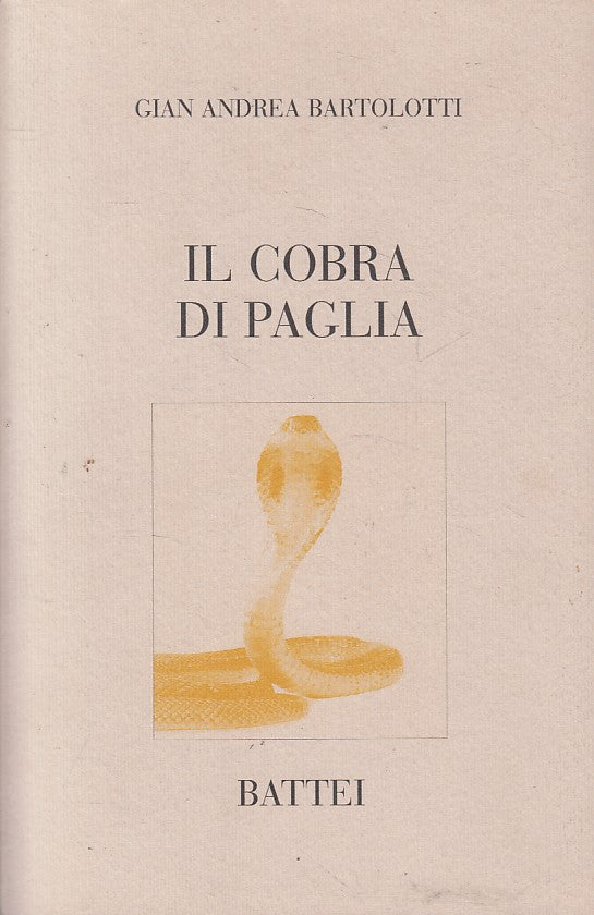 IL COBRA DI PAGLIA - GIAN ANDREA BARTOLOTTI - BATTEI --- 2003 - B - YFS188